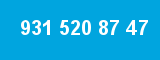 931 520 87 47 931 520 87 47